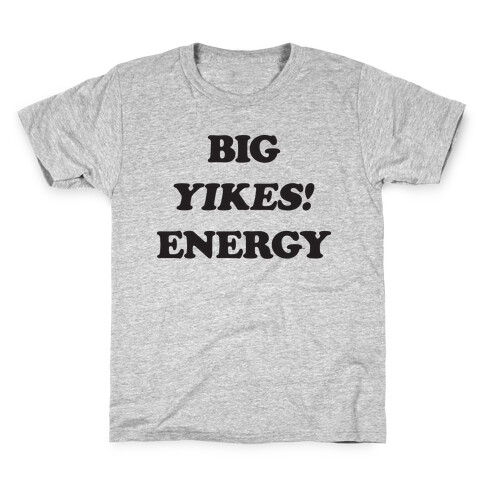 Big Yikes! Energy Kids T-Shirt