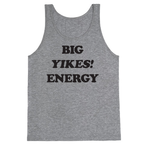 Big Yikes! Energy Tank Top