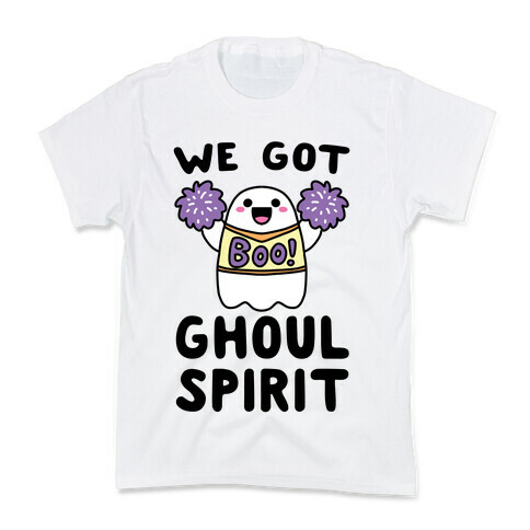 We Got Ghoul Spirit Kids T-Shirt