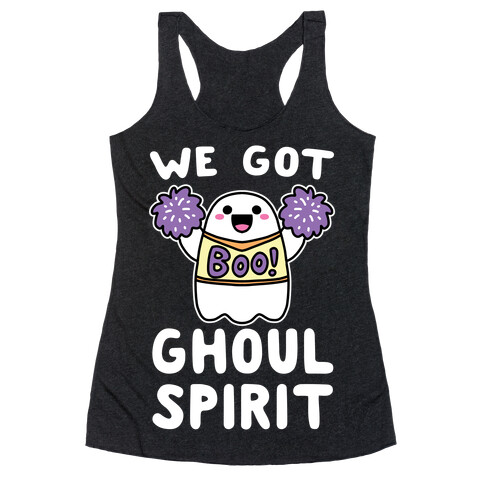 We Got Ghoul Spirit Racerback Tank Top