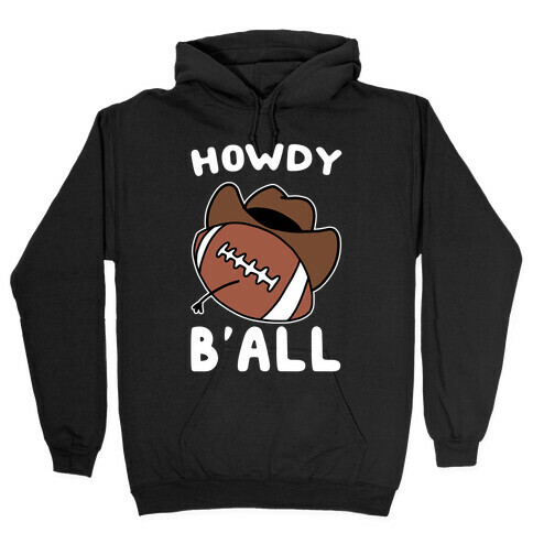 Howdy B'all Hooded Sweatshirt