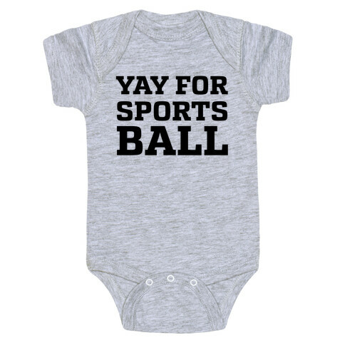 Yay for Sportsball Baby One-Piece