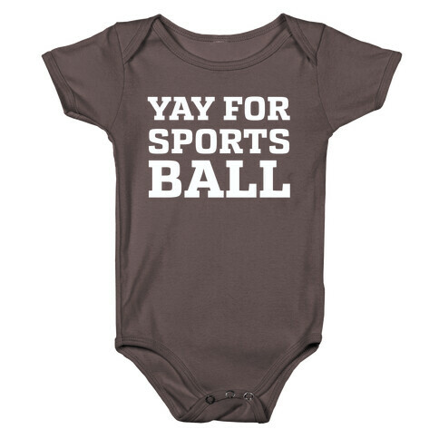 Yay for Sportsball Baby One-Piece