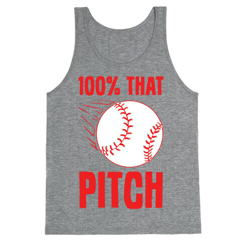 100% That Pitch Tank Top