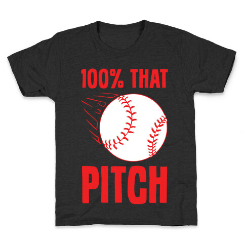 100% That Pitch Kids T-Shirt