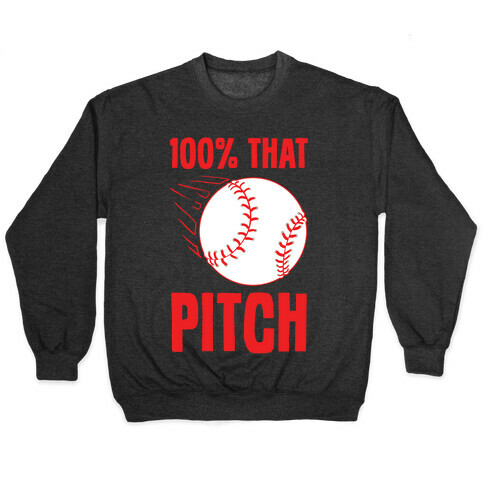 100% That Pitch Pullover