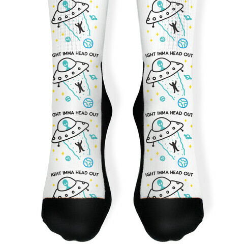 Ight Imma Head Out - UFO Abduction Sock