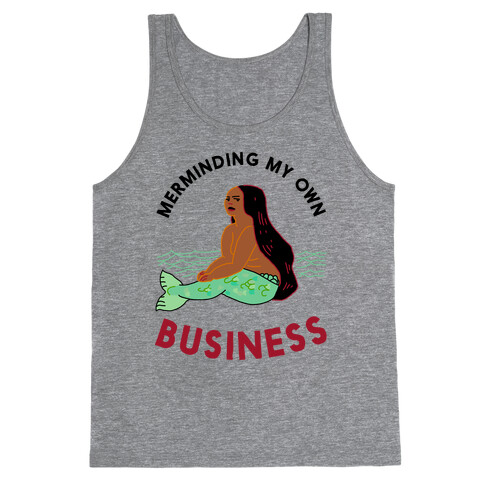 Merminding My Own Business Tank Top