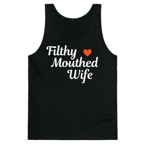 Filthy Mouthed Wife Tank Top