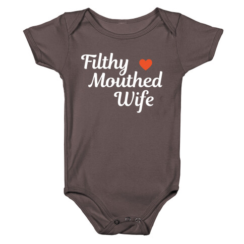Filthy Mouthed Wife Baby One-Piece