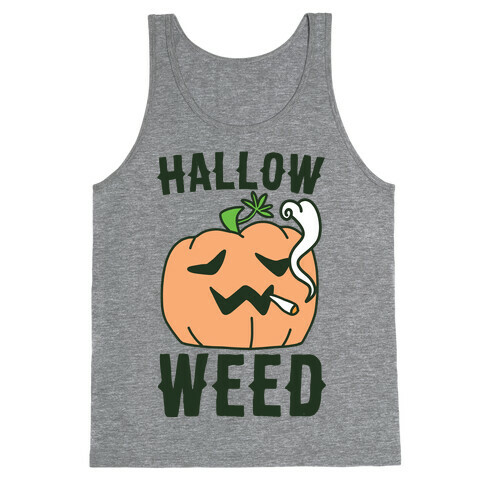 Hallow-Weed Tank Top