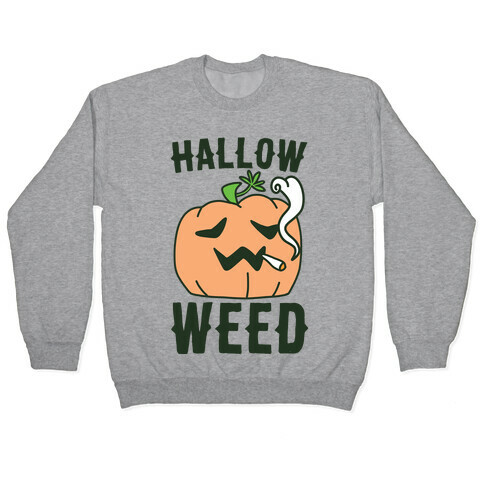 Hallow-Weed Pullover