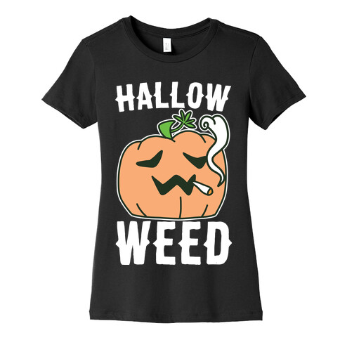 Hallow-Weed Womens T-Shirt