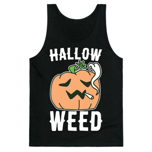 Hallow-Weed Tank Top