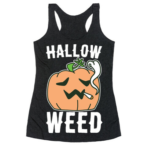 Hallow-Weed Racerback Tank Top