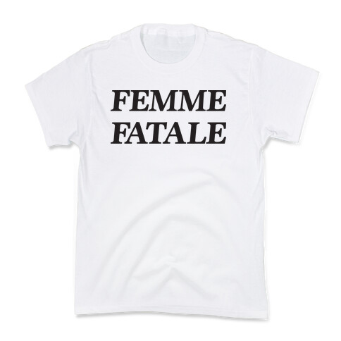 Femme Fatale Kids T-Shirt