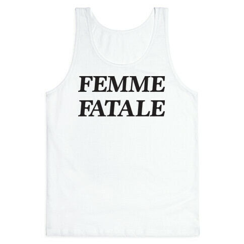 Femme Fatale Tank Top