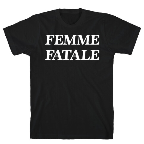 Femme Fatale T-Shirt