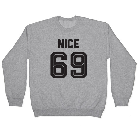 Nice 69 Sports Team Parody Pullover