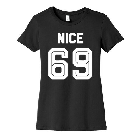 Nice 69 Sports Team Parody Womens T-Shirt