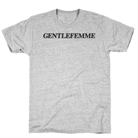 Gentlefemme T-Shirt