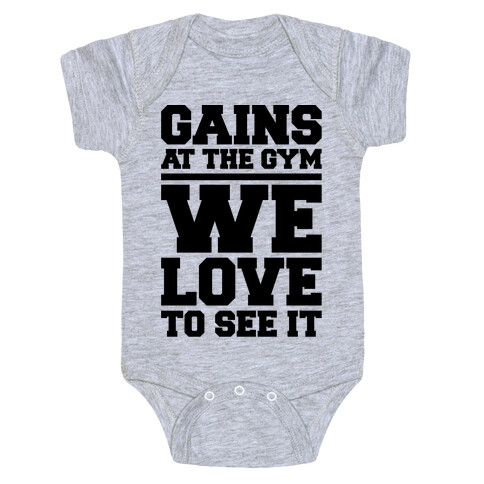 Gains At The Gym We Love To See It Baby One-Piece