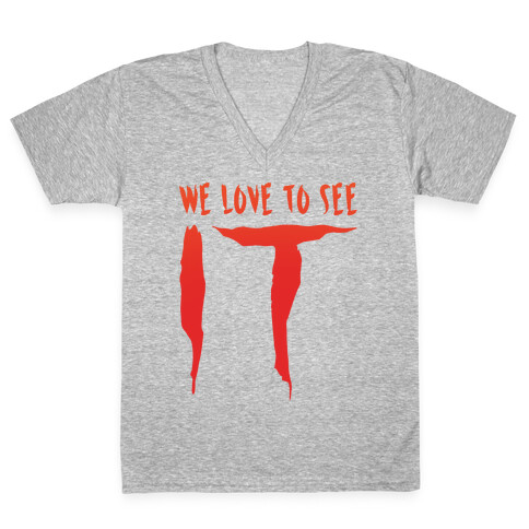 We Love To See It Parody V-Neck Tee Shirt