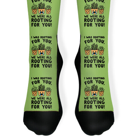 We Were All Rooting For You Plant Parody Sock