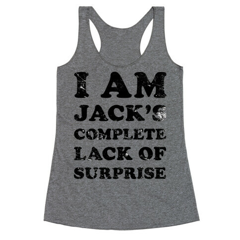 I Am Jacks's Complete Lack of Surprise Racerback Tank Top
