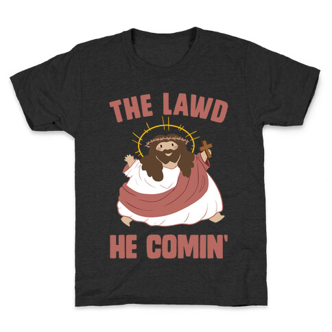 The Lawd He Comin Kids T-Shirt