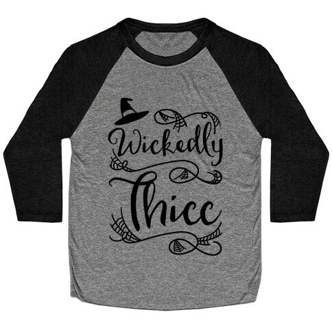 Wickedly Thicc Baseball Tee