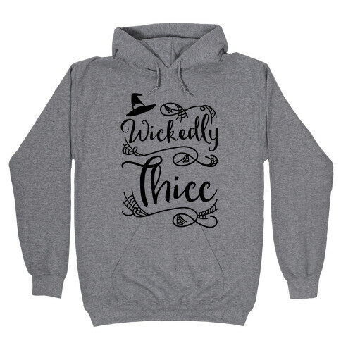 Wickedly Thicc Hooded Sweatshirt