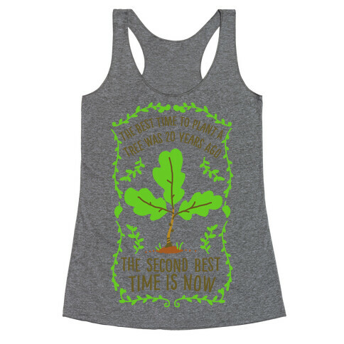 The Best Time to Plant a Tree Racerback Tank Top