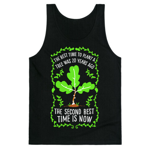 The Best Time to Plant a Tree Tank Top