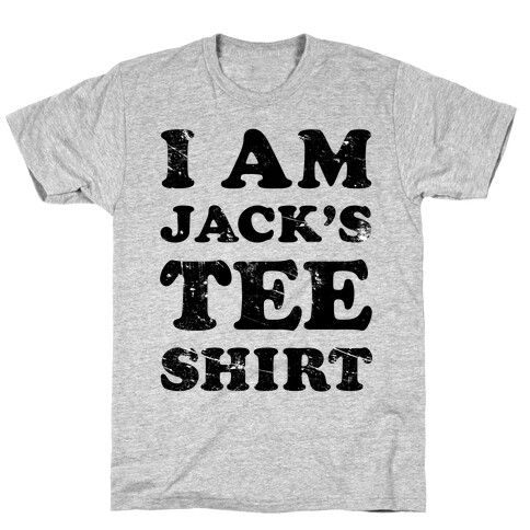 I Am Jack's Tee Shirt T-Shirt