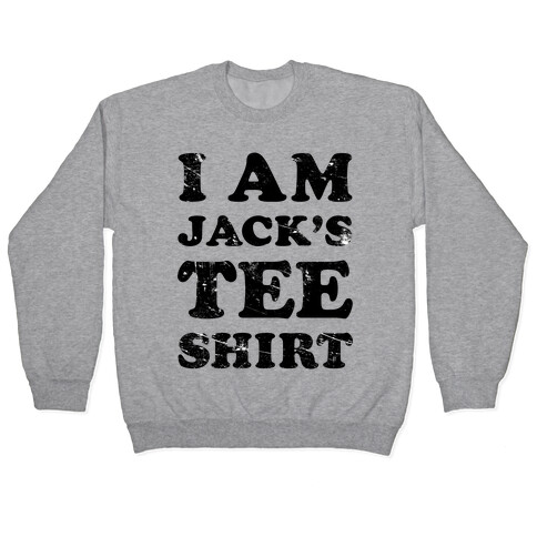 I Am Jack's Tee Shirt Pullover