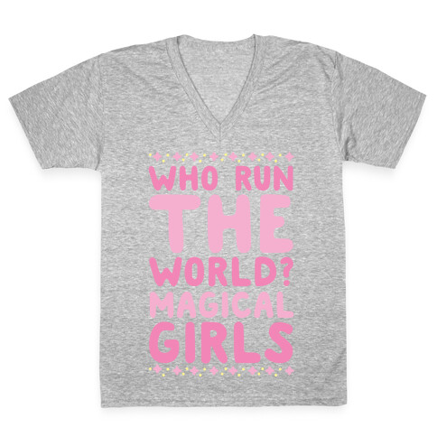 Who Run the World? Magical Girls  V-Neck Tee Shirt