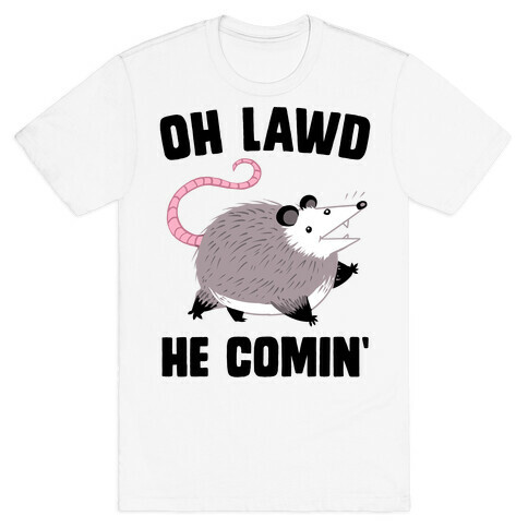 Oh Lawd He Comin' Possum T-Shirt