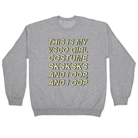 This Is My VSCO Girl Costume Pullover