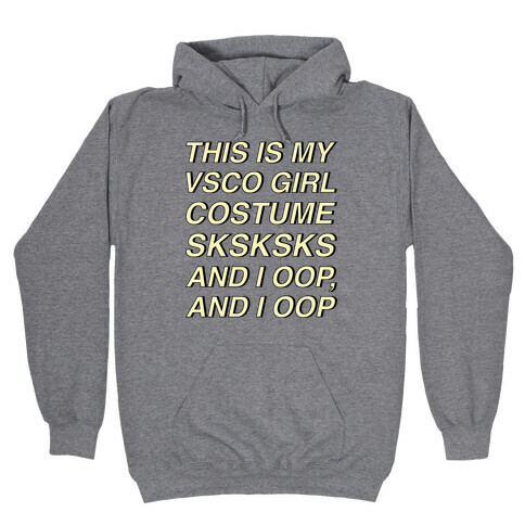 This Is My VSCO Girl Costume Hooded Sweatshirt