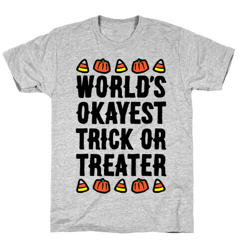 World's Okayest Trick Or Treater  T-Shirt