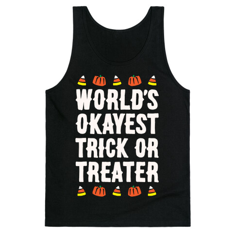 World's Okayest Trick Or Treater White Print Tank Top