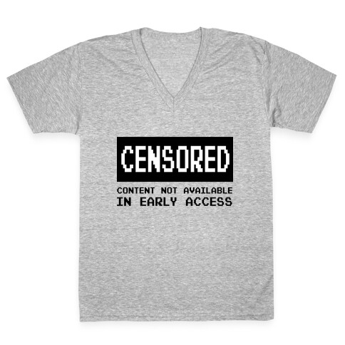 Content Not Available In Early Access V-Neck Tee Shirt