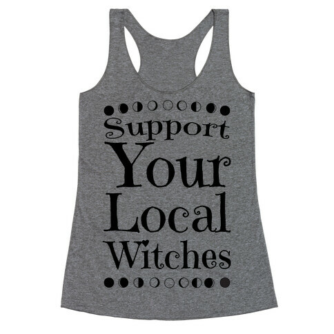 Support Your Local Witches Racerback Tank Top