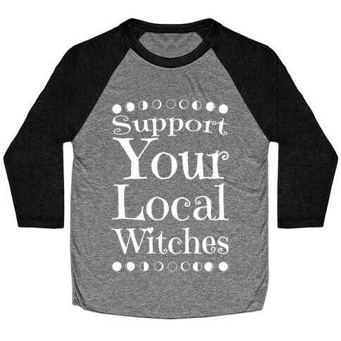 Support Your Local Witches Baseball Tee