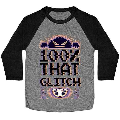 100% That Glitch Baseball Tee