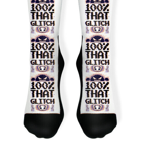 100% That Glitch Sock