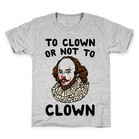 To Clown Or Not To Clown Parody Kids T-Shirt