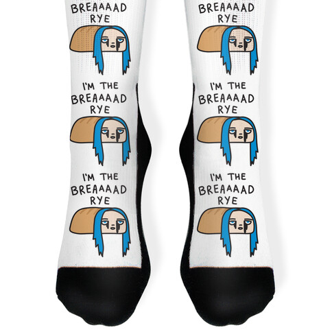 I'm The Bread Rye (Bad Guy Parody) Sock