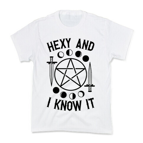 Hexy And I Know It Kids T-Shirt